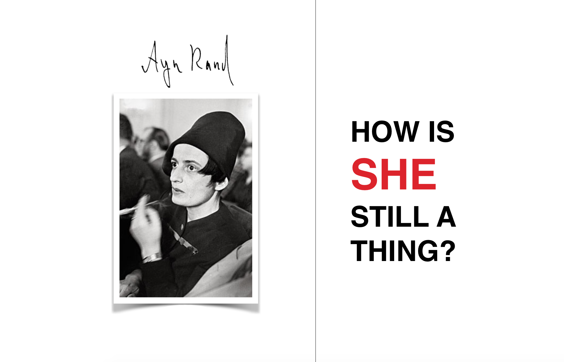 How is Ayn Rand still a thing? From ridicule to serious concern
